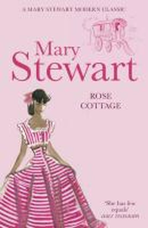 Rose Cottage: A brilliant, gentle love story from the Queen of the Romantic Mystery - Mary Stewart - Böcker - Hodder & Stoughton - 9781444715095 - 17 mars 2011