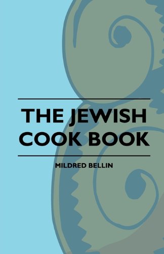 The Jewish Cook Book - Mildred Bellin - Kirjat - Baltzell Press - 9781445510095 - maanantai 26. heinäkuuta 2010