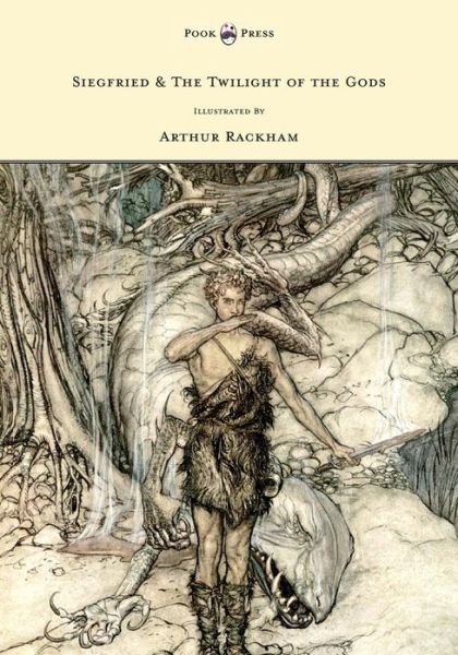 Cover for Richard Wagner · Siegfied &amp; the Twilight of the Gods - Illustrated by Arthur Rackham (Taschenbuch) (2011)