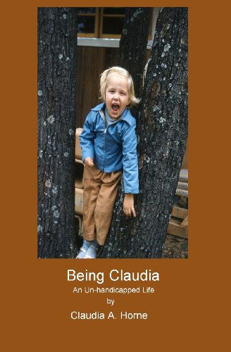 Cover for Claudia A. Horne · Being Claudia (Paperback Book) (2012)