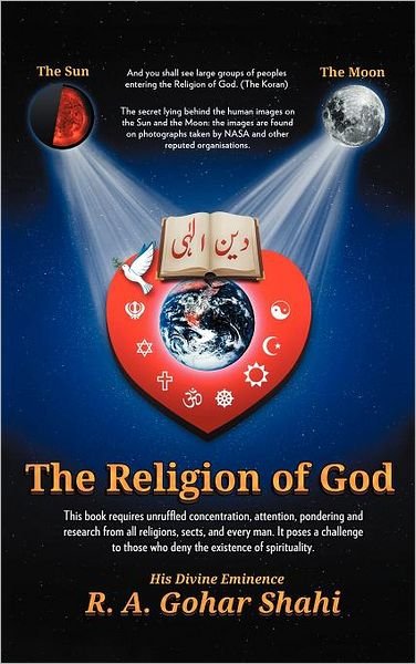 Cover for His Divine Eminence Ra Gohar Shahi · The Religion of God (Divine Love): Untold Mysteries and Secrets of God (Innbunden bok) (2012)