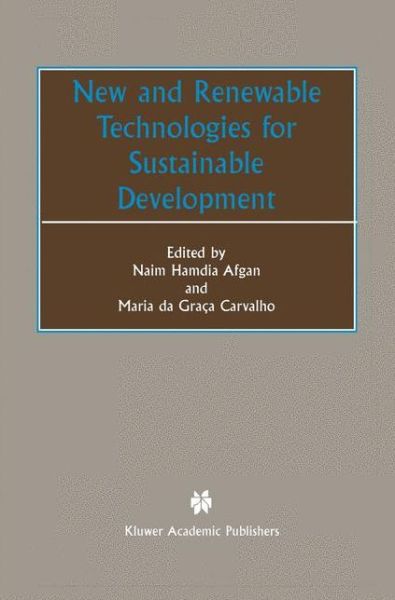 New and Renewable Technologies for Sustainable Development - Naim Hamdia Afgan - Books - Springer-Verlag New York Inc. - 9781461350095 - November 5, 2012