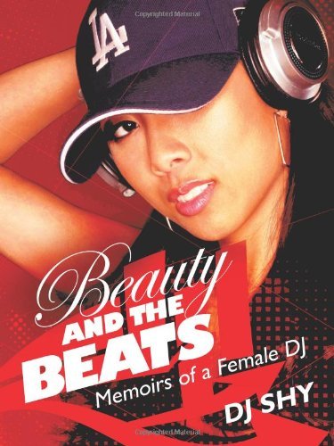 Cover for DJ Shy · Beauty and the Beats: Memoirs of a Female DJ (Pocketbok) (2011)