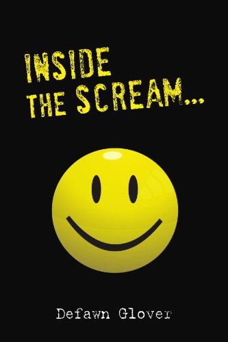 Cover for Defawn Glover · Inside the Scream...: a Message of Hope (Paperback Bog) (2011)