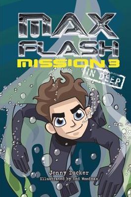 Cover for Jonny Zucker · Mission 3: in Deep (Max Flash) (Hardcover Book) [Reprint edition] (2013)