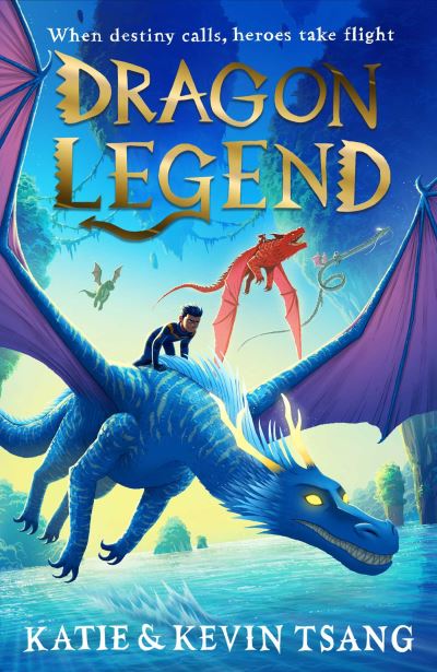 Dragon Legend - Dragon Realm - Katie Tsang - Books - Simon & Schuster Ltd - 9781471193095 - April 29, 2021