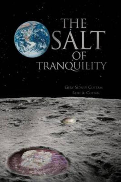 Cover for Gery Sidney Cottam · The Salt of Tranquility (Paperback Book) (2012)