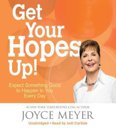 Cover for Joyce Meyer · Get Your Hopes Up! (CD) (2016)