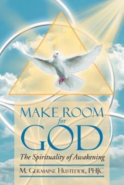 Cover for M Germaine Phjc Hustedde · Make Room for God the Spirituality of Awakening: the Spirituality of Awakening (Paperback Book) (2012)