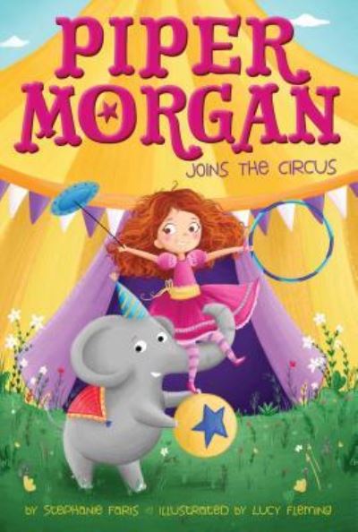 Cover for Stephanie Faris · Piper Morgan Joins the Circus (Hardcover Book) (2016)