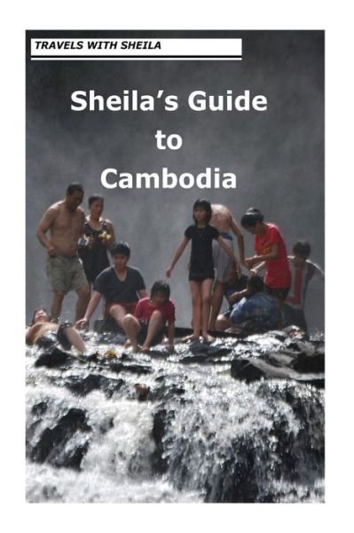 Cover for Sheila Simkin · Travels with Sheila: Sheila's Guide to Cambodia (Pocketbok) (2013)