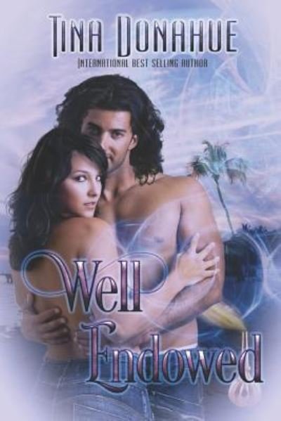 Cover for Tina Donahue · Well Endowed (Paperback Book) (2019)
