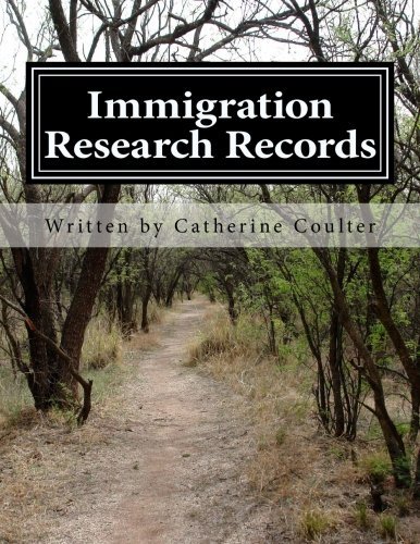 Cover for Catherine Coulter · Immigration Research Records: a Family Tree Research Workbook (Volume 10) (Paperback Bog) (2013)
