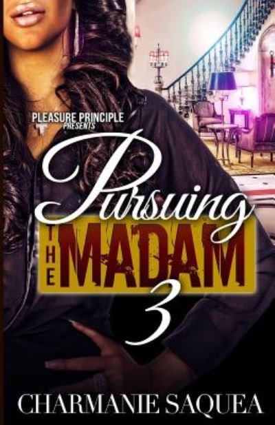 Cover for Charmanie Saquea · Pursuing the Madam 3 (Paperback Bog) (2014)