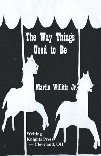 Cover for Martin Willitts Jr · The Way Things Used to Be (Taschenbuch) (2014)