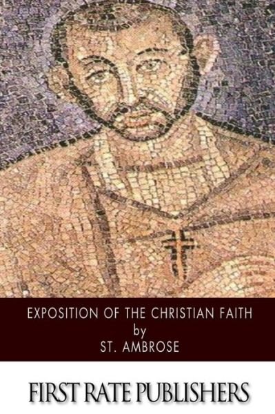 Cover for St Ambrose · Exposition of the Christian Faith (Paperback Bog) (2015)