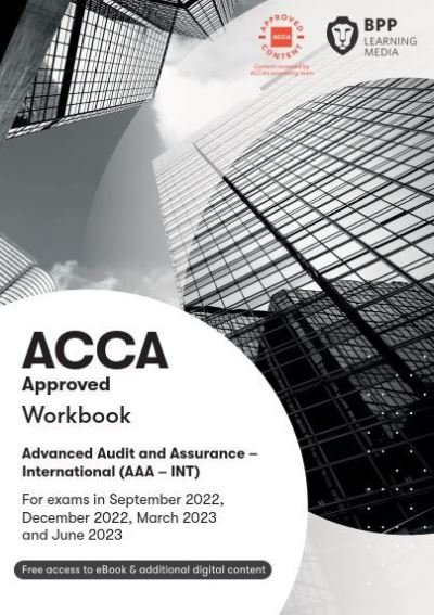Cover for BPP Learning Media · ACCA Advanced Audit and Assurance (International): Workbook (Paperback Bog) (2022)