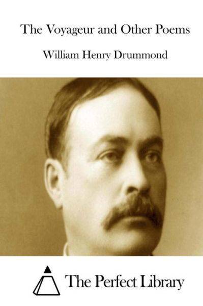 Cover for William Henry Drummond · The Voyageur and Other Poems (Paperback Book) (2015)