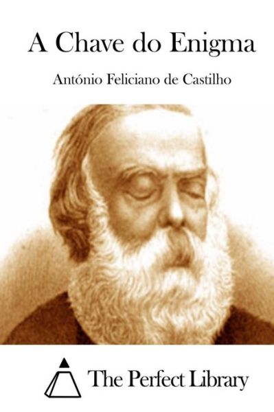 Cover for Antonio Feliciano De Castilho · A Chave Do Enigma (Paperback Book) (2015)