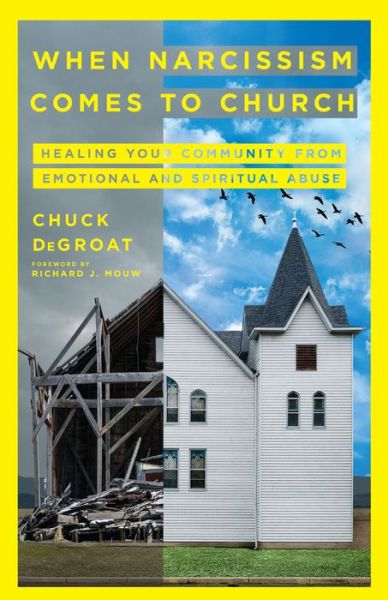 Cover for Chuck Degroat · When Narcissism Comes to Church – Healing Your Community From Emotional and Spiritual Abuse (Paperback Book) (2022)