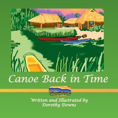 Cover for Dorothy Downs · Canoe Back in Time (Paperback Book) (2017)