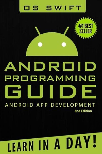 Cover for Os Swift · Android: App Development &amp; Programming Guide: Learn in a Day! (Paperback Bog) (2015)