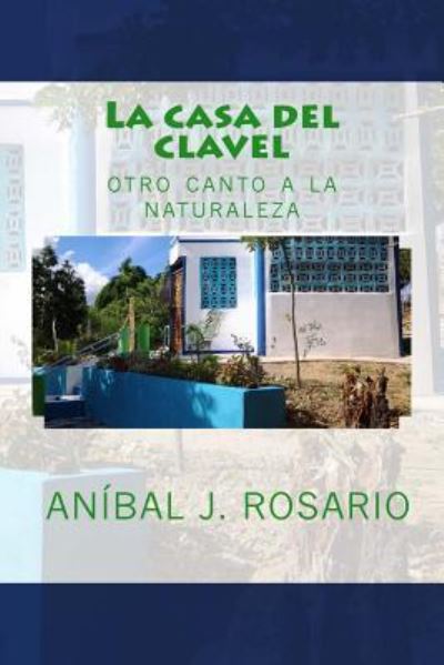 Cover for Anibal J Rosario · La casa del clavel (Paperback Book) (2016)