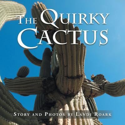 Cover for Landi Roark · The Quirky Cactus (Paperback Book) (2016)