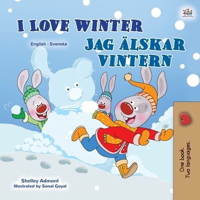 Cover for Shelley Admont · I Love Winter (English Swedish Bilingual Children's Book) (Paperback Book) (2020)