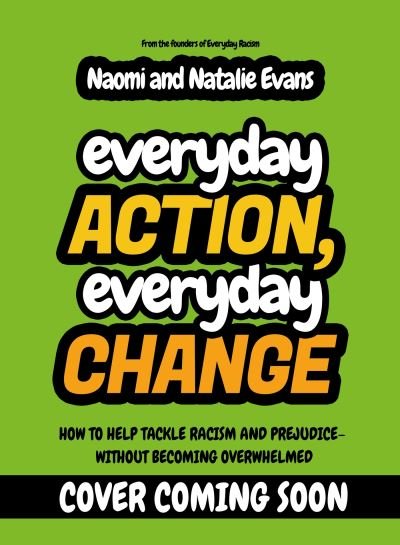 Cover for Natalie Evans · Everyday Action, Everyday Change: A motivational children's handbook from the founders of Everyday Racism (Paperback Bog) (2023)