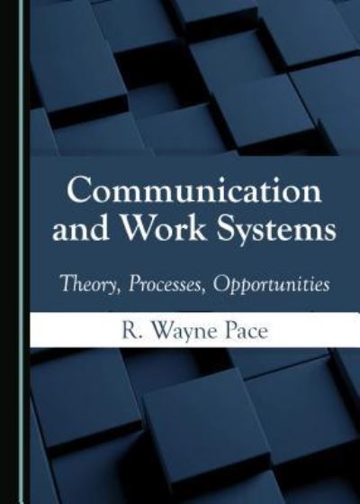 Cover for R. Wayne Pace · Communication and Work Systems (Hardcover Book) (2018)