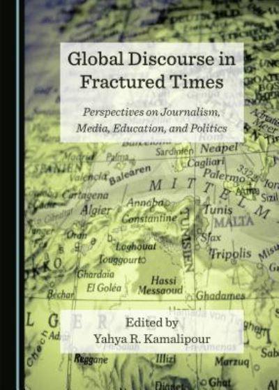 Cover for Yahya R. Kamalipour · Global Discourse in Fractured Times (Hardcover Book) (2018)