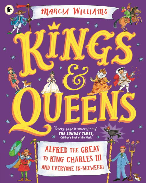 Kings and Queens: Alfred the Great to King Charles III and Everyone In-Between! - Marcia Williams - Boeken - Walker Books Ltd - 9781529517095 - 4 juli 2024