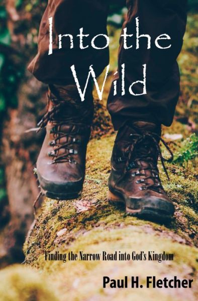 Cover for Paul H. Fletcher · Into the Wild (Book) (2019)