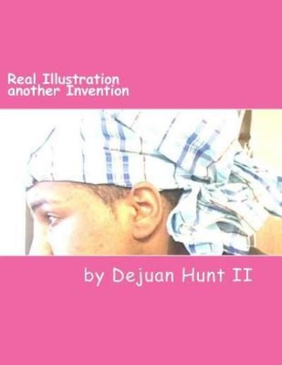 Cover for Dejuan Hunt II · Real Illustration another Invention (Pocketbok) (2016)