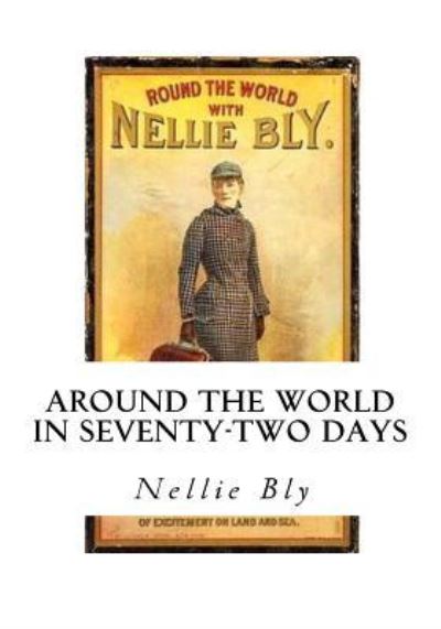 Cover for Nellie Bly · Around the World in Seventy-Two Days (Paperback Book) (2016)