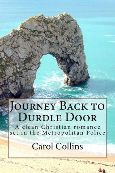 Cover for Carol Collins · Journey Back to Durdle Door (Paperback Book) (2016)