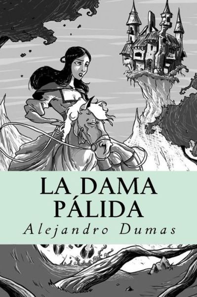 Cover for Alejandro Dumas · La Dama Palida (Paperback Book) (2016)