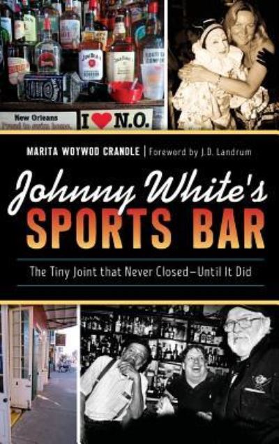 Cover for Marita Woywod Crandle · Johnny White's Sports Bar (Hardcover Book) (2018)