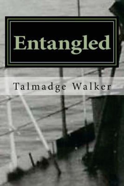 Cover for Talmadge Walker · Entangled (Paperback Book) (2016)