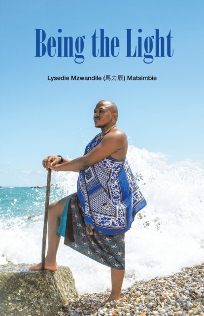 Cover for Lysedie Mzwandile Matsimbie · Being the Light (Paperback Book) (2022)