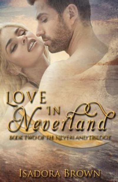 Cover for Isadora Brown · Love in Neverland (Paperback Book) (2017)