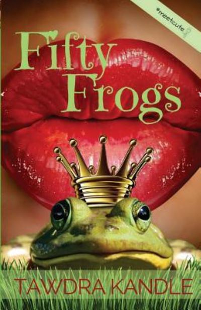Fifty Frogs - Tawdra Kandle - Books - Createspace Independent Publishing Platf - 9781548228095 - June 19, 2017