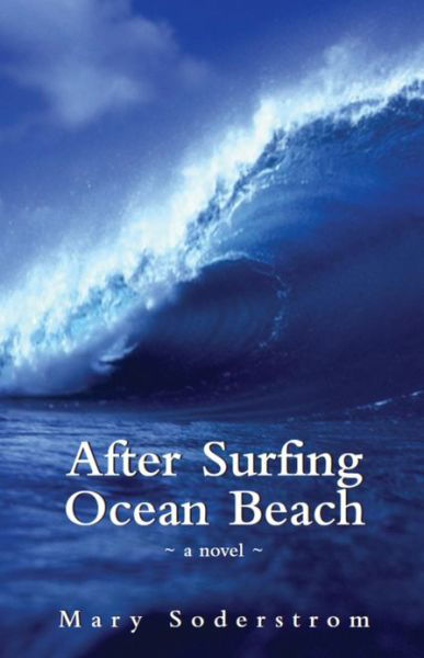 Cover for Mary Soderstrom · After Surfing Ocean Beach (Paperback Book) (2004)