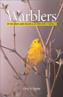 Warblers of the Great Lakes Region and Eastern North America - Chris Earley - Books - Firefly Books - 9781552977095 - February 1, 2003