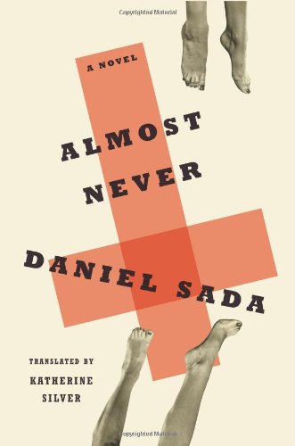 Cover for Daniel Sada · Almost Never: A Novel (Paperback Book) [Original edition] (2012)