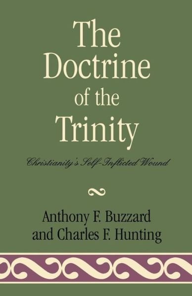 Cover for Sir Anthony Buzzard · The Doctrine of the Trinity: Christianity's Self-Inflicted Wound (Taschenbuch) (1998)