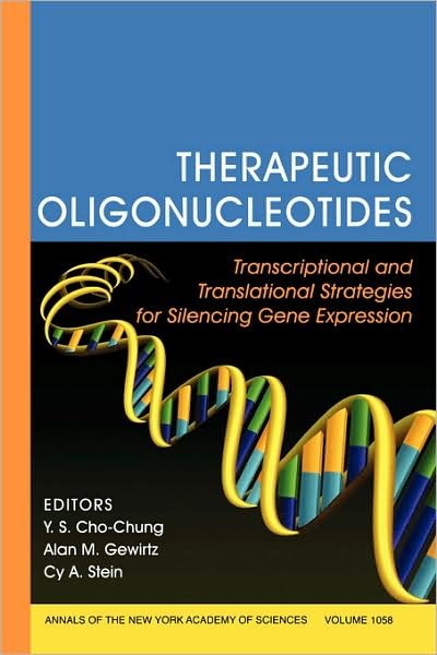 Cover for YS Cho-Chung · Therapeutic Oligonucleotides: Transcriptional and Translational Strategies for Silencing Gene Expression, Volume 1058 - Annals of the New York Academy of Sciences (Pocketbok) (2006)