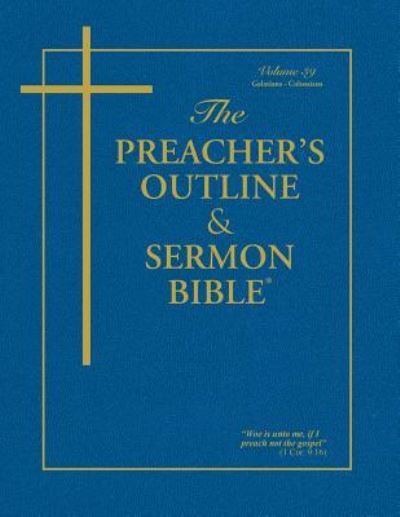 Cover for Leadership Ministries Worldwide · Preacher's Outline and Sermon Bible-KJV-Galatians-Colossians (Paperback Book) (2017)