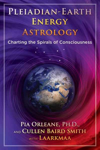 Cover for Pia Orleane · Pleiadian Earth Energy Astrology: Charting the Spirals of Consciousness (Paperback Book) (2018)